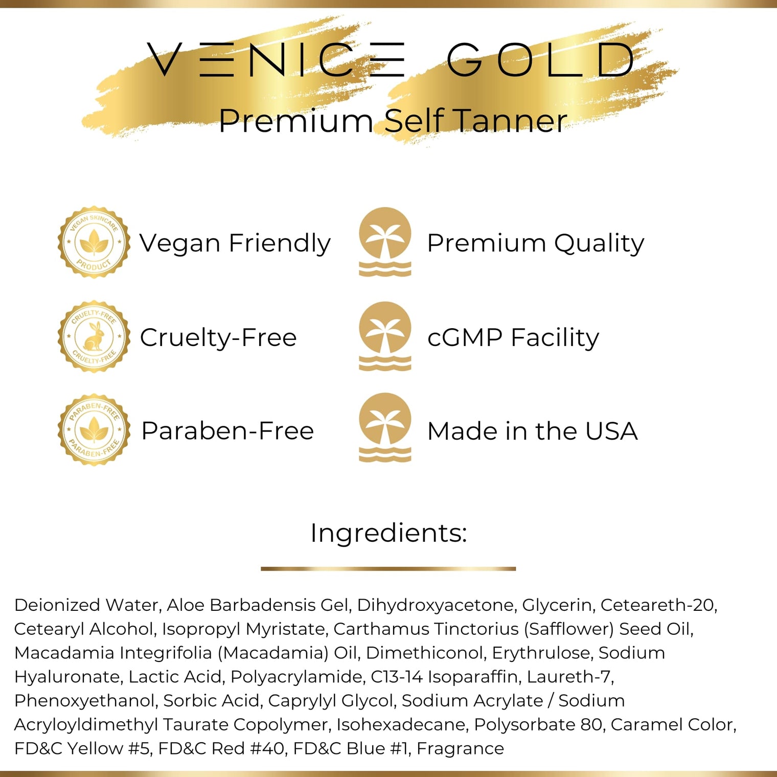 Ingredients and features infographic for Venice Gold Premium Self Tanner highlighting vegan-friendly, cruelty-free, paraben-free formula, made in a cGMP facility in the USA, with full ingredients list shown.